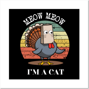 Funny Turkey Meow I'm a Cat Fake Cat Vintage Happy Thanksgiving Posters and Art